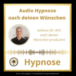 Audio Hypnose nach Wunsch Hypnomentalcoach Christian Blümel