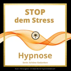 Cover Hypnose STOP dem Stress Hypnose von Hypnomentalcoach Christian Blümel