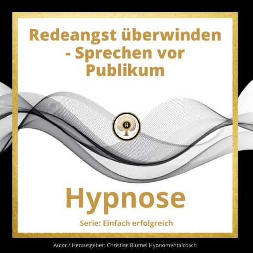 Cover Hypnose Redeangst überwinden Hypnomentalcoach Christian Blümel